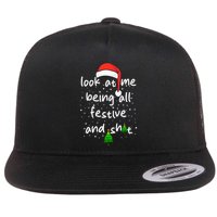 Funny Look At Me Being All Festive and Shits  Flatbill Hat