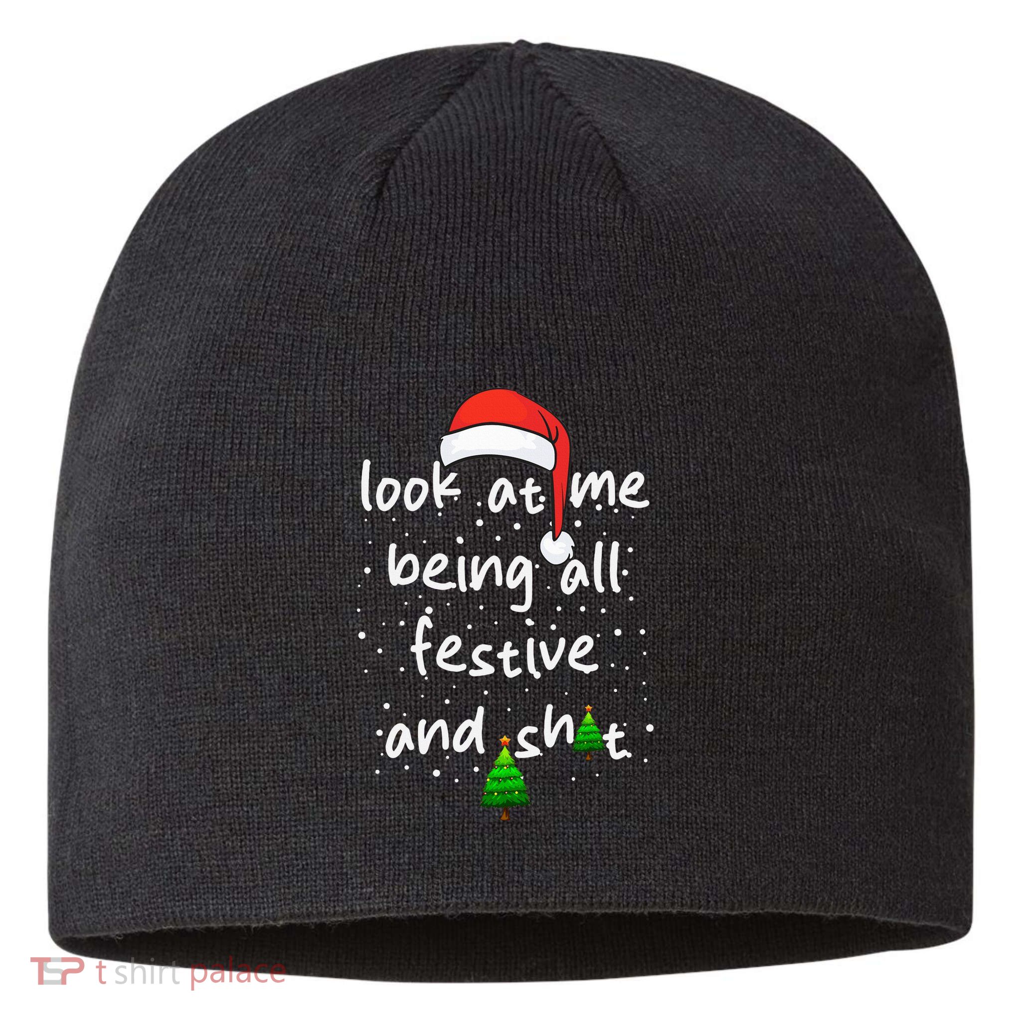 Funny Look At Me Being All Festive and Shits  Sustainable Beanie