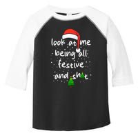 Funny Look At Me Being All Festive and Shits  Toddler Fine Jersey T-Shirt
