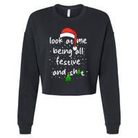 Funny Look At Me Being All Festive and Shits  Cropped Pullover Crew