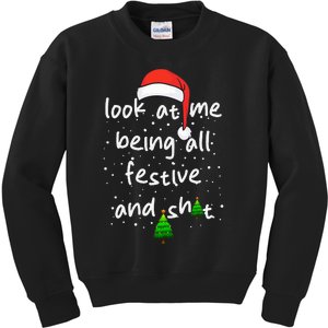 Funny Look At Me Being All Festive and Shits  Kids Sweatshirt