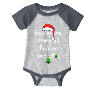 Funny Look At Me Being All Festive and Shits  Infant Baby Jersey Bodysuit