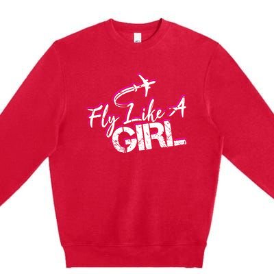 Fly Like A Female Pilot Flying Meaningful Gift Premium Crewneck Sweatshirt