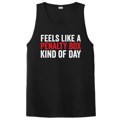 Feels Like A Penalty Box Kind Of Day Funny Hockey Player Gift PosiCharge Competitor Tank