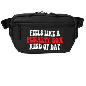 Feels Like A Penalty Box Kind Of Day Funny Hockey Cute Gift Crossbody Pack