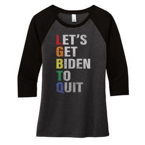 Funny LGBTQ Anti Biden Lets Get Biden To Quite Women's Tri-Blend 3/4-Sleeve Raglan Shirt