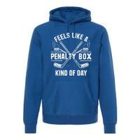 Feels Like A Penalty Box Kind Of Day Funny Hockey Gift Premium Hoodie