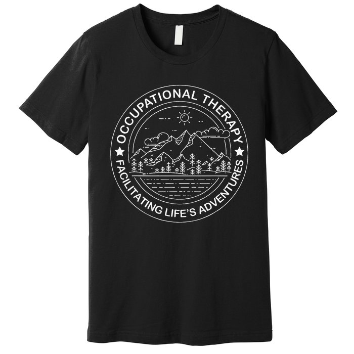 Facilitating Lifes Adventures OT Occupational Therapist Premium T-Shirt