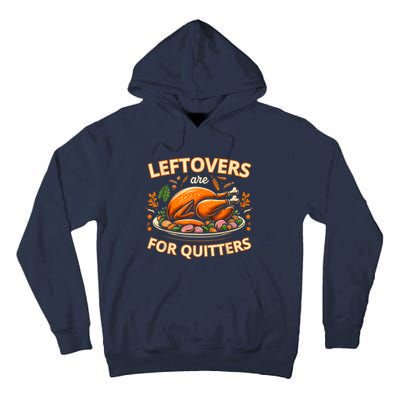 Funny Leftovers Are For Quitters Thanksgiving Food Women Tall Hoodie