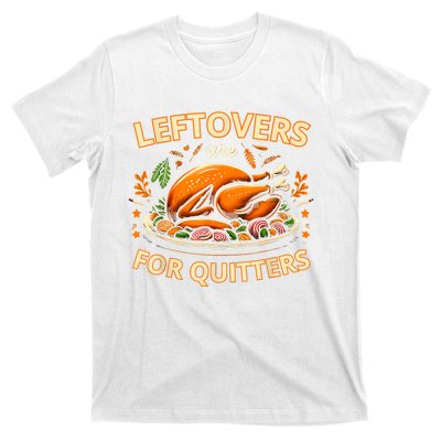 Funny Leftovers Are For Quitters Thanksgiving Food Women T-Shirt