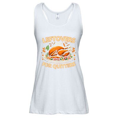 Funny Leftovers Are For Quitters Thanksgiving Food Women Ladies Essential Flowy Tank