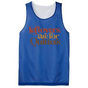 Funny Leftovers Are For Quitters Thanksgiving Great Gift Mesh Reversible Basketball Jersey Tank