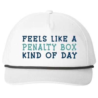 Feels Like A Penalty Box Kind Of Day Gift Snapback Five-Panel Rope Hat