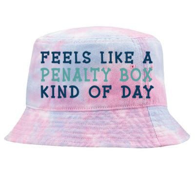 Feels Like A Penalty Box Kind Of Day Gift Tie-Dyed Bucket Hat