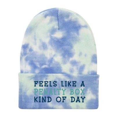 Feels Like A Penalty Box Kind Of Day Gift Tie Dye 12in Knit Beanie