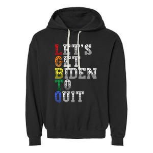 Funny LGBTQ Anti Biden Let's Get Biden To Quite Garment-Dyed Fleece Hoodie