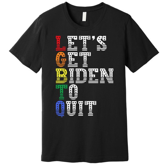 Funny LGBTQ Anti Biden Let's Get Biden To Quite Premium T-Shirt