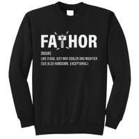 Fathor Like A Dad Just Way Cooler And Mightier Sweatshirt