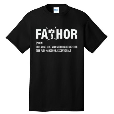 Fathor Like A Dad Just Way Cooler And Mightier Tall T-Shirt