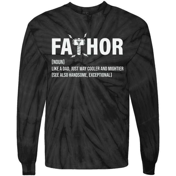 Fathor Like A Dad Just Way Cooler And Mightier Tie-Dye Long Sleeve Shirt