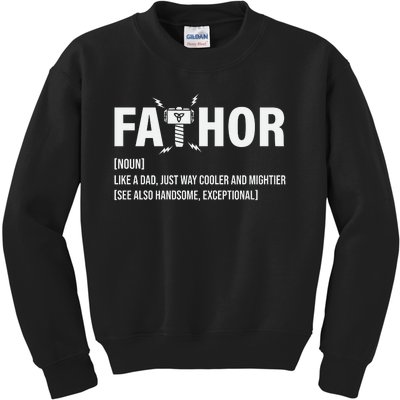 Fathor Like A Dad Just Way Cooler And Mightier Kids Sweatshirt