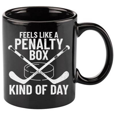 Feels Like A Penalty Box Kind Of Day Funny Hockey 11oz C Handle Ceramic Mug