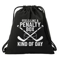 Feels Like A Penalty Box Kind Of Day Funny Hockey Drawstring Bag