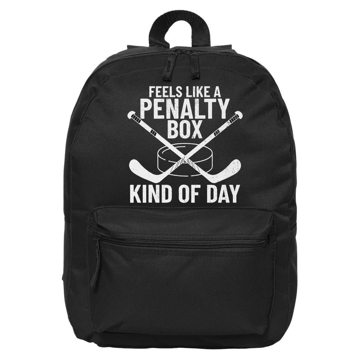 Feels Like A Penalty Box Kind Of Day Funny Hockey 16 in Basic Backpack