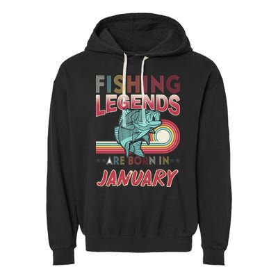 Fishing Legends Are Born In January Garment-Dyed Fleece Hoodie