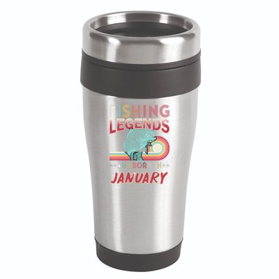 Fishing Legends Are Born In January 16oz Travel Tumbler