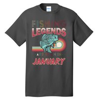 Fishing Legends Are Born In January Tall T-Shirt