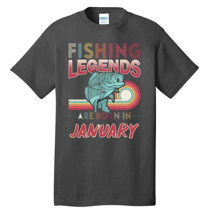 Fishing Legends Are Born In January Tall T-Shirt