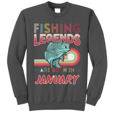 Fishing Legends Are Born In January Tall Sweatshirt