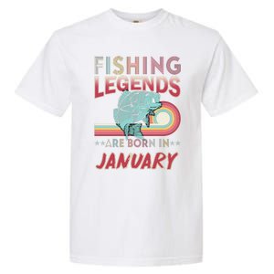 Fishing Legends Are Born In January Garment-Dyed Heavyweight T-Shirt