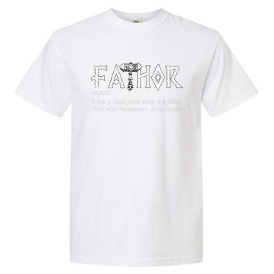 Fathor Like A Dad Just Way Mightier Fathers Day Viking Garment-Dyed Heavyweight T-Shirt