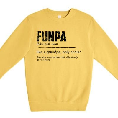 Funpa Like A Grandpa Only Cooler Funpa Definition Gift Premium Crewneck Sweatshirt