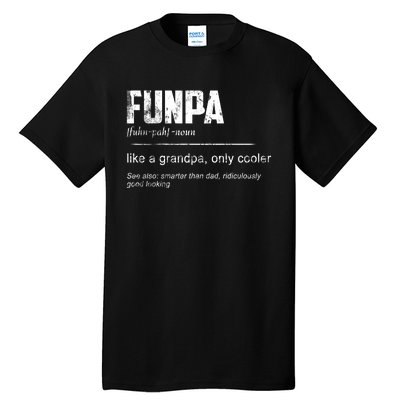 Funpa Like A Grandpa Only Cooler Funpa Definition Gift Tall T-Shirt