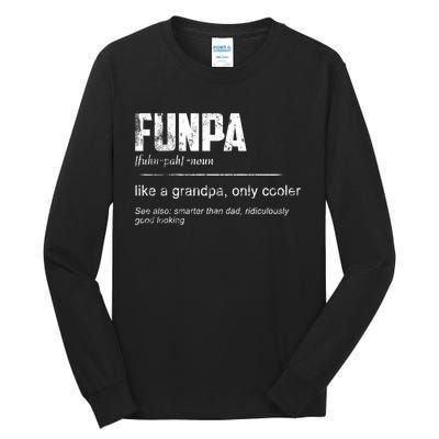 Funpa Like A Grandpa Only Cooler Funpa Definition Gift Tall Long Sleeve T-Shirt