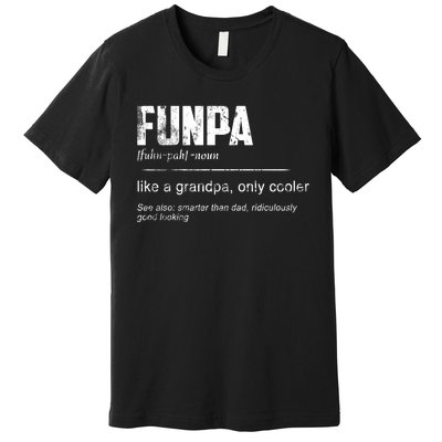 Funpa Like A Grandpa Only Cooler Funpa Definition Gift Premium T-Shirt