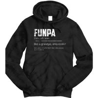 Funpa Like A Grandpa Only Cooler Funpa Definition Gift Tie Dye Hoodie