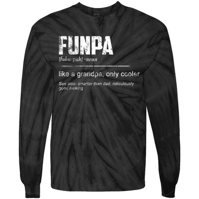 Funpa Like A Grandpa Only Cooler Funpa Definition Gift Tie-Dye Long Sleeve Shirt