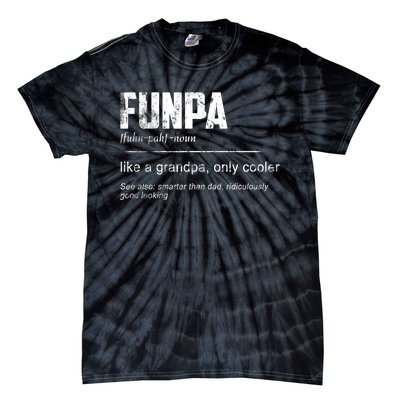 Funpa Like A Grandpa Only Cooler Funpa Definition Gift Tie-Dye T-Shirt