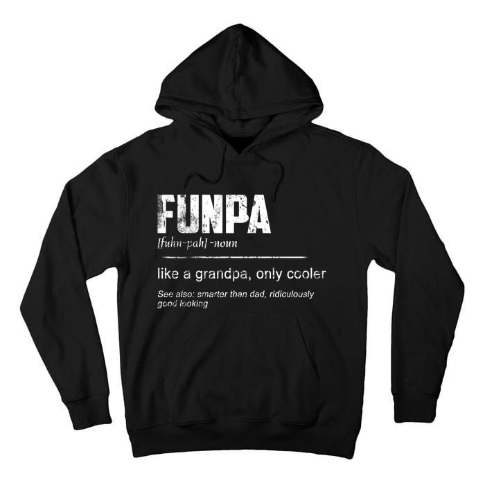 Funpa Like A Grandpa Only Cooler Funpa Definition Gift Tall Hoodie