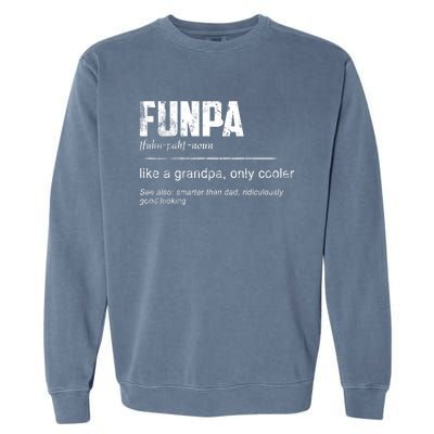 Funpa Like A Grandpa Only Cooler Funpa Definition Gift Garment-Dyed Sweatshirt