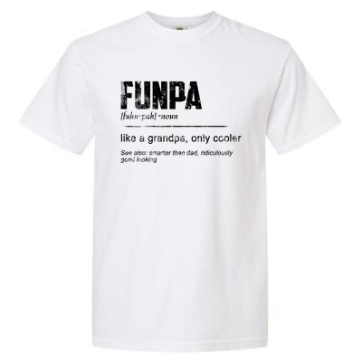 Funpa Like A Grandpa Only Cooler Funpa Definition Gift Garment-Dyed Heavyweight T-Shirt