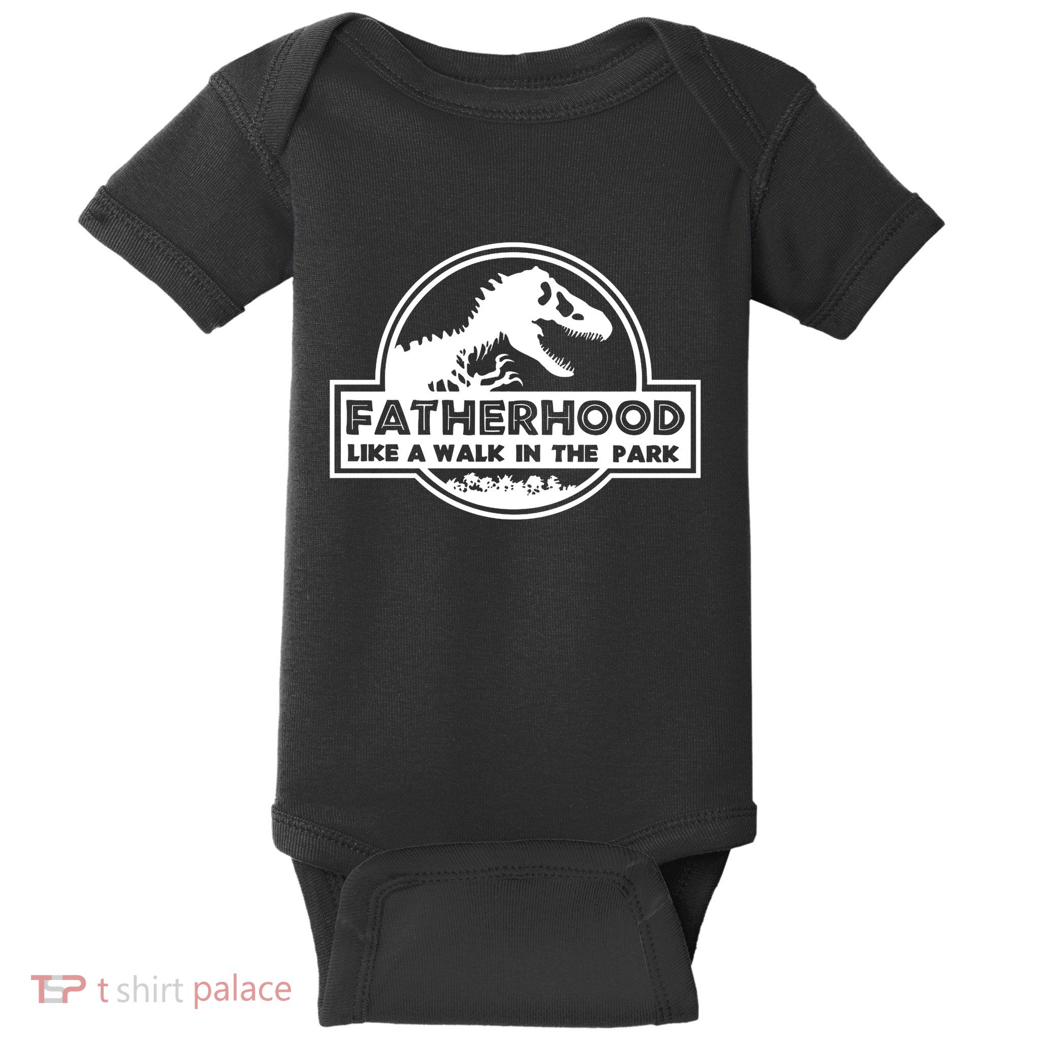 Fatherhood Like A Walk In The Park Dad Dinosaur Baby Bodysuit