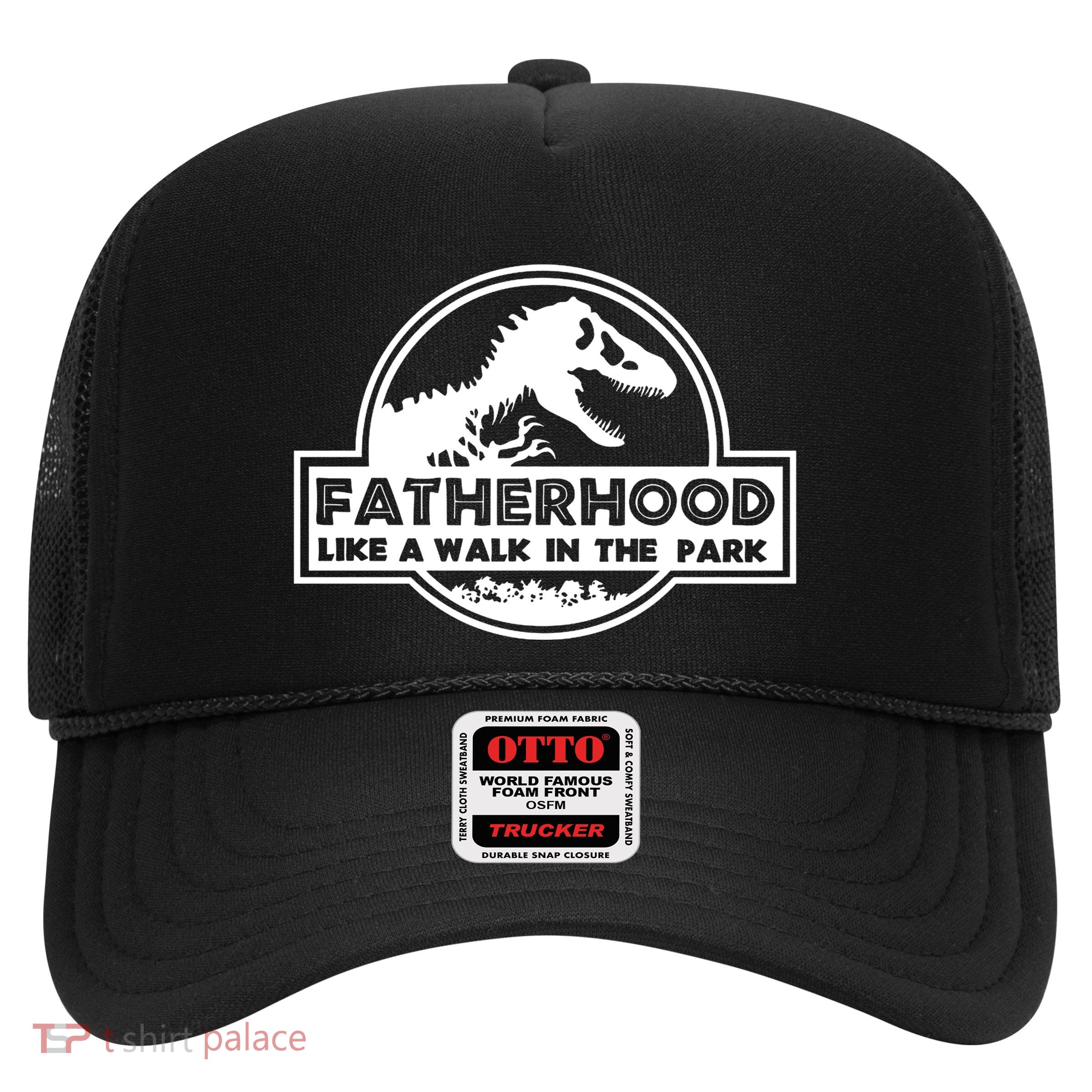 Fatherhood Like A Walk In The Park Dad Dinosaur Trucker Hat