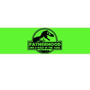 Fatherhood Like A Walk In The Park Dad Dinosaur Bumper Sticker