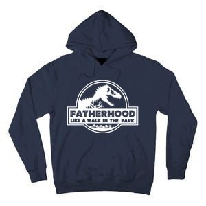 Fatherhood Like A Walk In The Park Dad Dinosaur Tall Hoodie