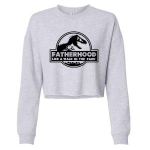 Fatherhood Like A Walk In The Park Dad Dinosaur Cropped Pullover Crew